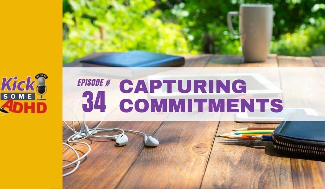 Ep. 34: Capturing Commitments