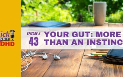 Ep. 43: Your Gut: More Than an Instinct