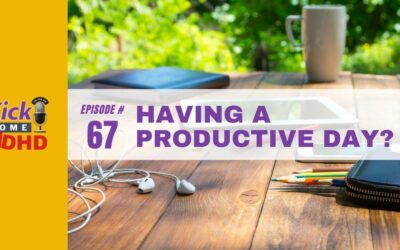 Ep. 67: Having a Productive Day?