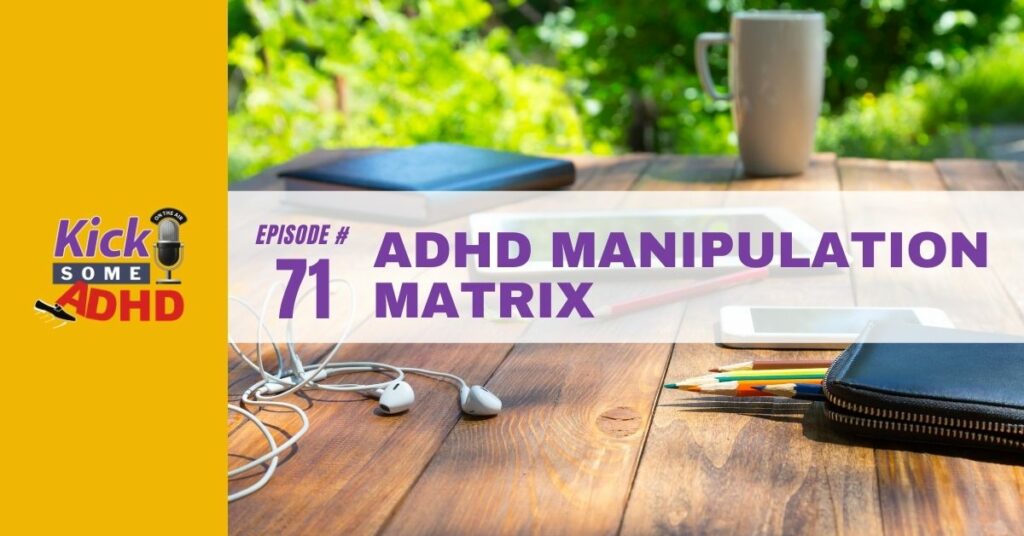 ADHD manipulation matrix