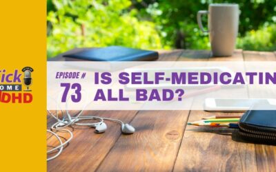 Ep. 73: Is Self-Medicating All Bad?