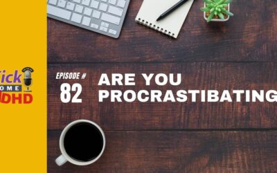 Ep. 82: Are You Procrastibating?