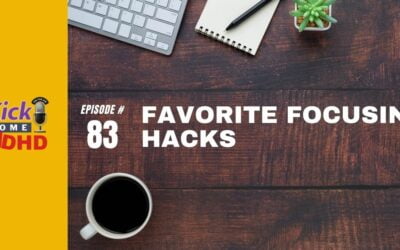 Ep. 83: Favorite Focusing Hacks