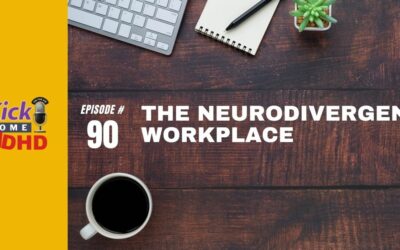 Ep. 90: The Neurodivergent Workplace