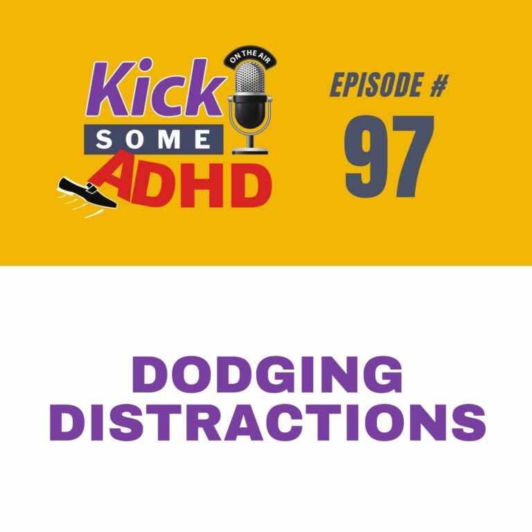 Ep. 97: Dodging Distractions
