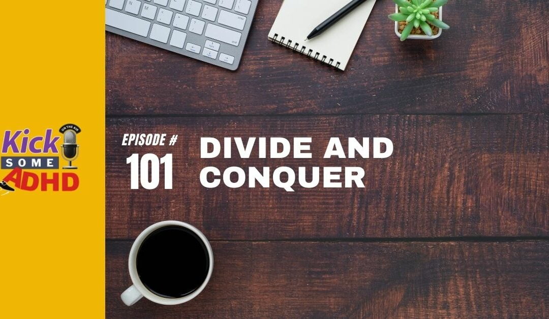 Ep. 101: Divide and Conquer