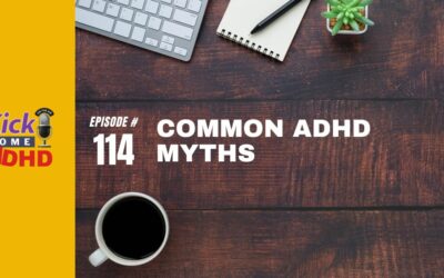 Ep. 114: Common ADHD Myths