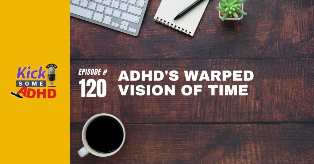 ADHD’s Warped Vision of Time