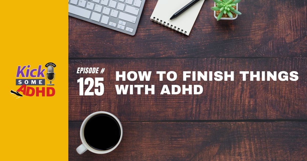 How To Finish Things