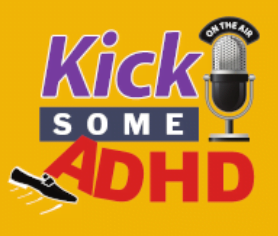 kick some adhd podcast