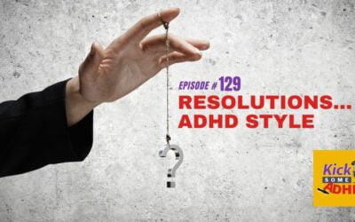 Resolutions… ADHD Style