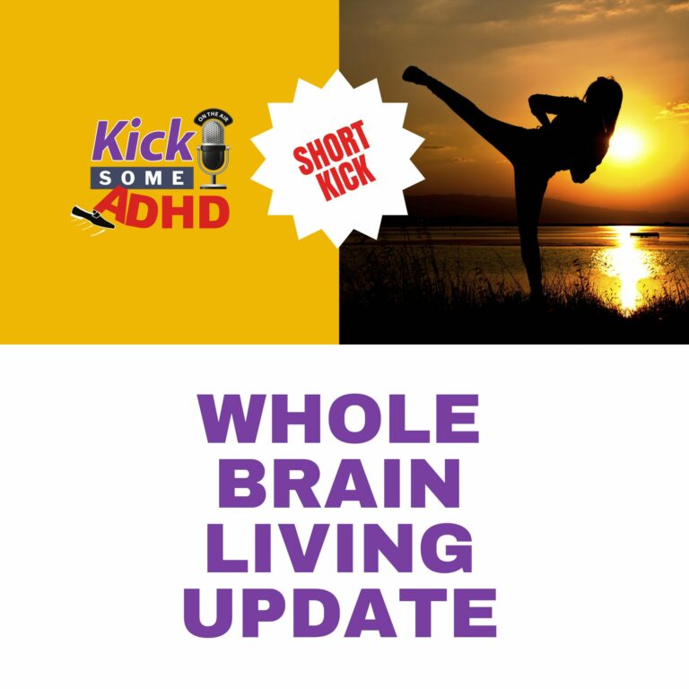 Short Kick: Whole Brain Living Update