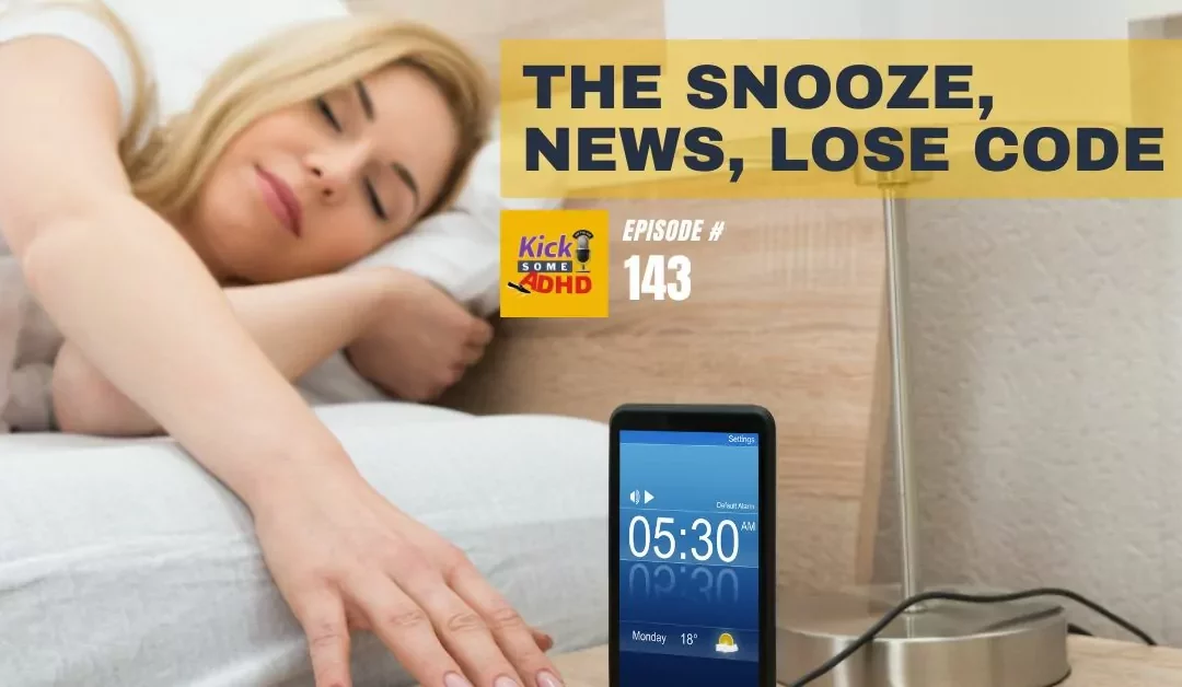 Ep 143: The Snooze, News, Lose Code
