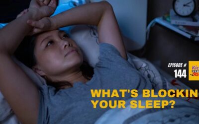 Ep. 144: What’s Blocking Your Sleep?