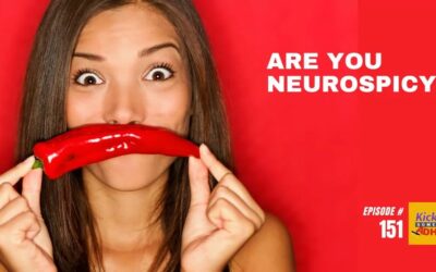 Ep. 151: Are You Neurospicy?