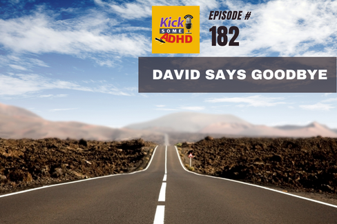 Ep. 182 David Says Goodbye