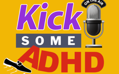Want to Kick Some ADHD?