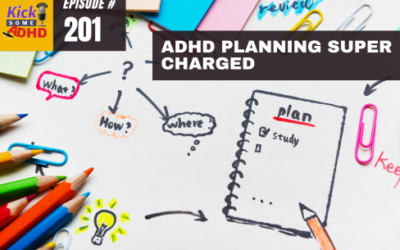 Episode 201: ADHD Planning Super Charged