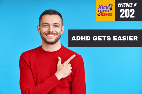 Episode 202: ADHD Gets Easier