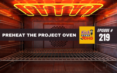 Ep. 219 Preheat the Project Over