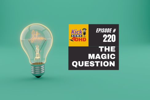 Ep. 220 The Magic Question